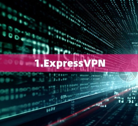 1.ExpressVPN