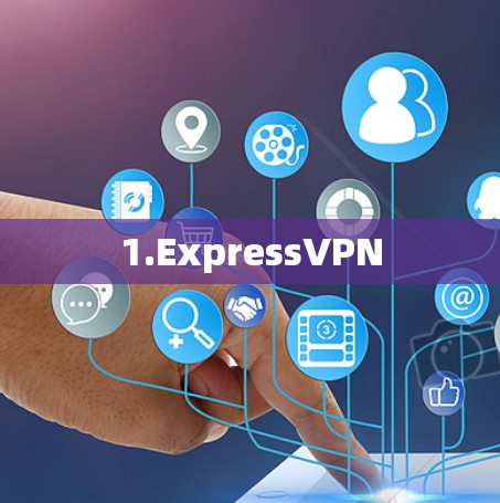 1.ExpressVPN
