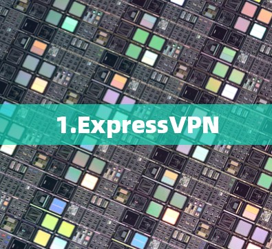 1.ExpressVPN
