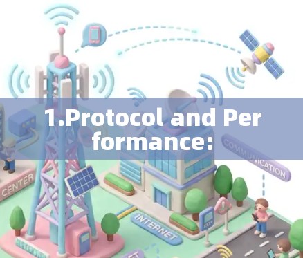 1.Protocol and Performance:
